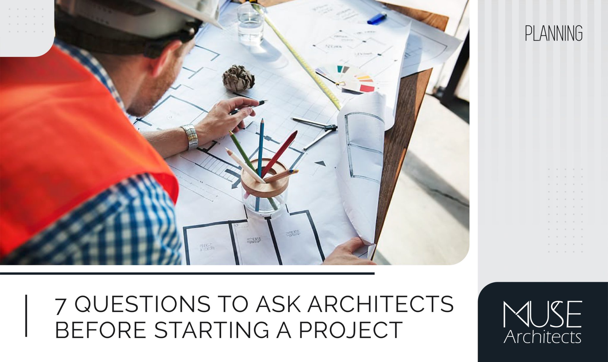 7 Questions to Ask Architects Before Starting A Project Muse Architects