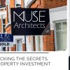 Muse Architects - Unlocking the Secrets of Property Investment